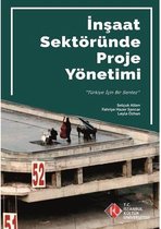 İnşaat Sektöründe Proje Nasıl Yönetilir? Türkiyenin