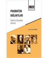 Pragmatizm Bağlantıları   Felsefi ve Sosyolojik Açılımlar