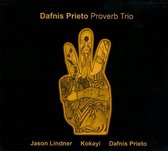 Dafnis Prieto Proverb Trio