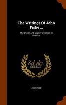 The Writings of John Fiske ...