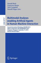Lecture Notes in Computer Science 8757 - Multimodal Analyses enabling Artificial Agents in Human-Machine Interaction