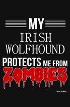 My Irish Wolfhound Protects Me From Zombies 2020 Calender