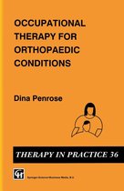 Therapy in Practice Series - Occupational Therapy for Orthopaedic Conditions
