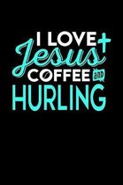 I Love Jesus Coffee and Hurling