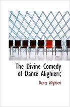 The Divine Comedy of Dante Alighieri;