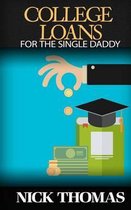College Loans For The Single Daddy