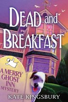 A Merry Ghost Inn Mystery 1 - Dead and Breakfast