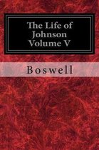 The Life of Johnson Volume V