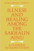 Illness and Healing among the Sakhalin Ainu