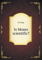 Is Moses scientific?