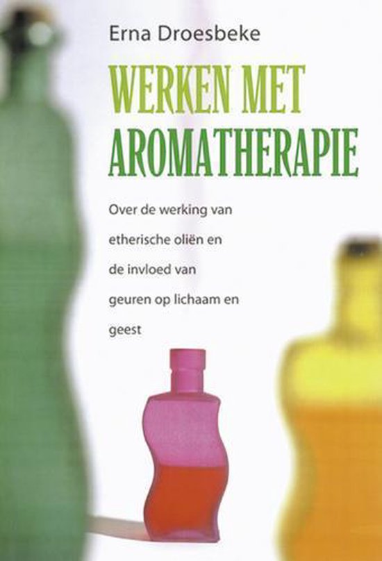 Cover van het boek 'Werken met aromatherapie' van Erna Droesbeke