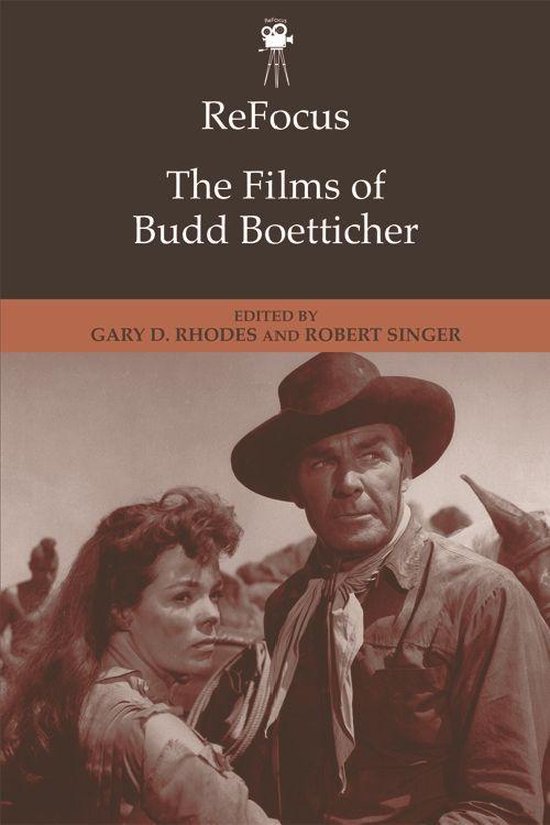 ReFocus: The American Directors Series - ReFocus: The Films of Budd Boetticher