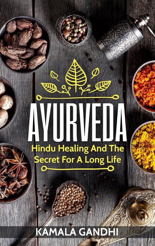 Ayurveda: Hindu Healing and the Secret for a Long Life - cover