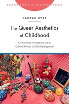 Rutgers Series in Childhood Studies - The Queer Aesthetics of Childhood
