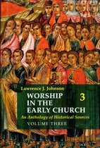 Worship in the Early Church 3 - Worship in the Early Church: Volume 3