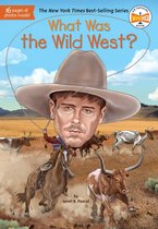 What Was? - What Was the Wild West?