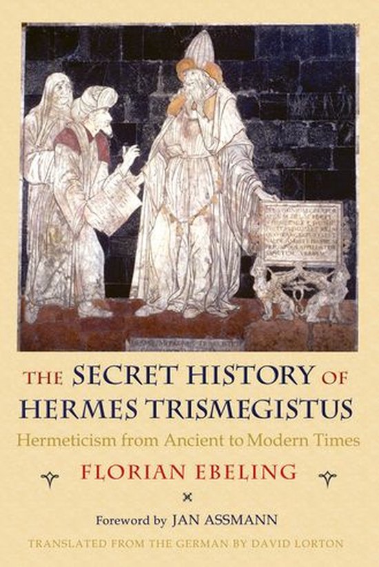 Boekcover met de titel 'THE SECRET HISTORY OF HERMES TRISMEGISTUS' in gele letters. Een illustratie toont figuren in traditionele kledij.