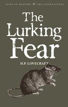 Tales of Mystery & The Supernatural - The Lurking Fear: Collected Short Stories Volume Four
