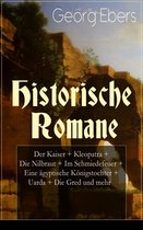 Historische Romane: Der Kaiser + Kleopatra + Die Nilbraut + Im Schmiedefeuer + Eine ägyptische Königstochter + Uarda + Die Gred und mehr (Vollständige Ausgaben)
