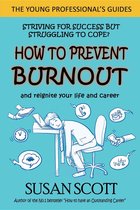 The Young Professional's Guide 2 - How to Prevent Burnout