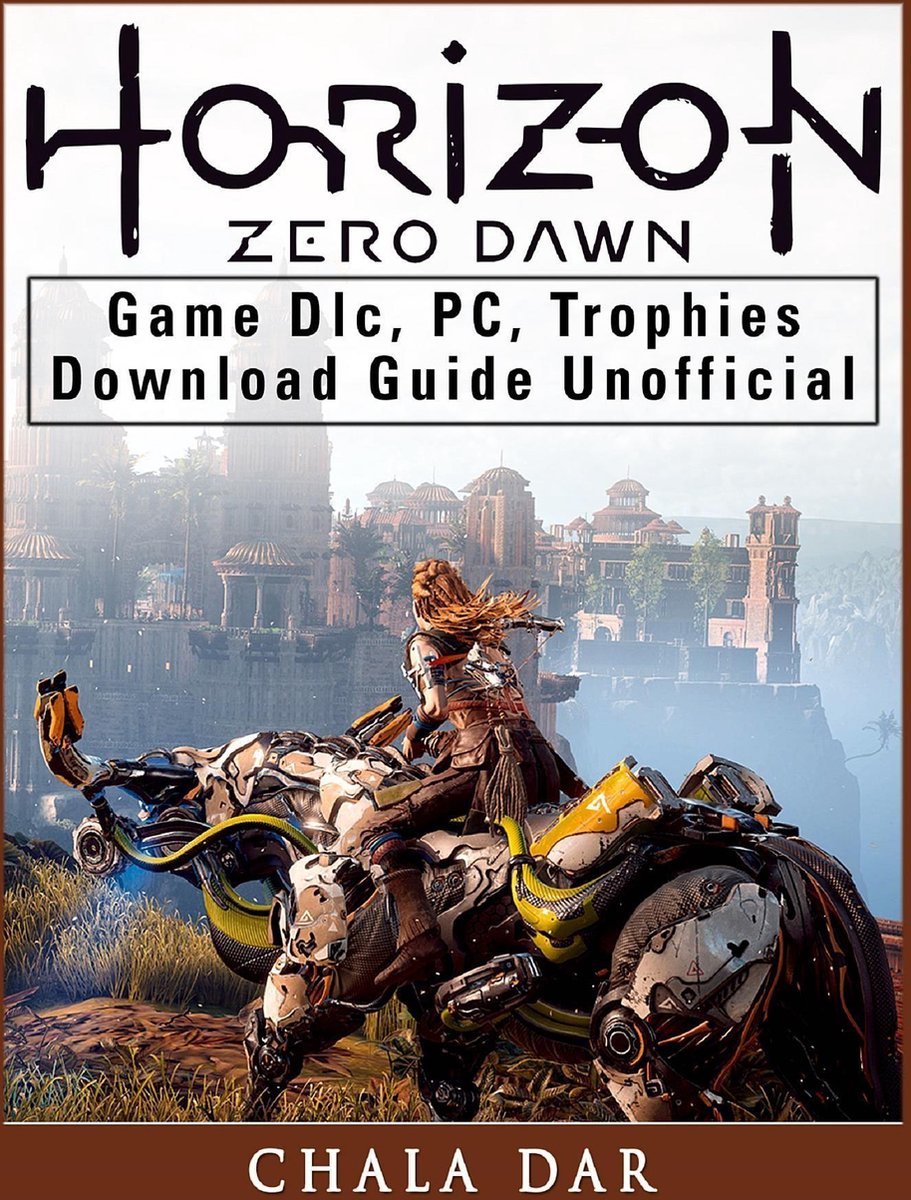 Horizon Zero Dawn - Strategy Guide eBook by GamerGuides.com - EPUB Book