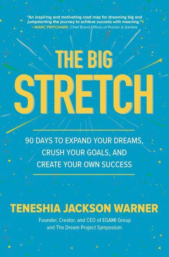 The Big Stretch: 90 Days to Expand Your Dreams, Crush Your G ... - cover