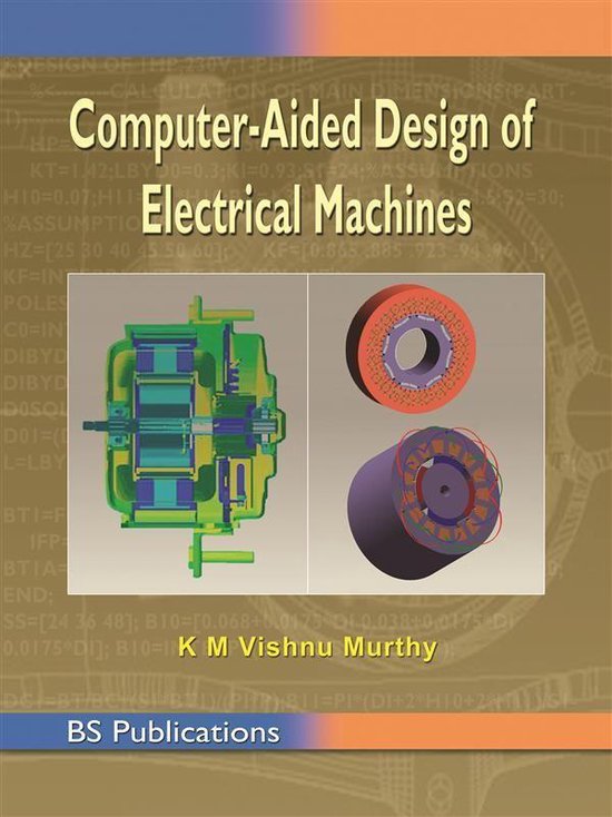 Computer Aided Design of Electrical Machines (ebook), K.M. Vishnu ...