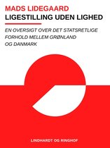 Ligestilling uden lighed. En oversigt over det statsretlige forhold mellem Grønland og Danmark