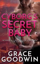 Interstellar Brides® Program: The Colony 7 - Cyborg's Secret Baby