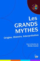 Petite bibliothèque de sciences humaines - Les grands mythes - Origine, Histoire, Interprétation