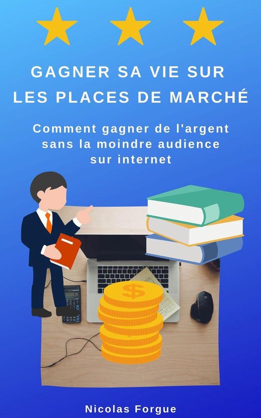 Gagner sa vie sur les places de marché