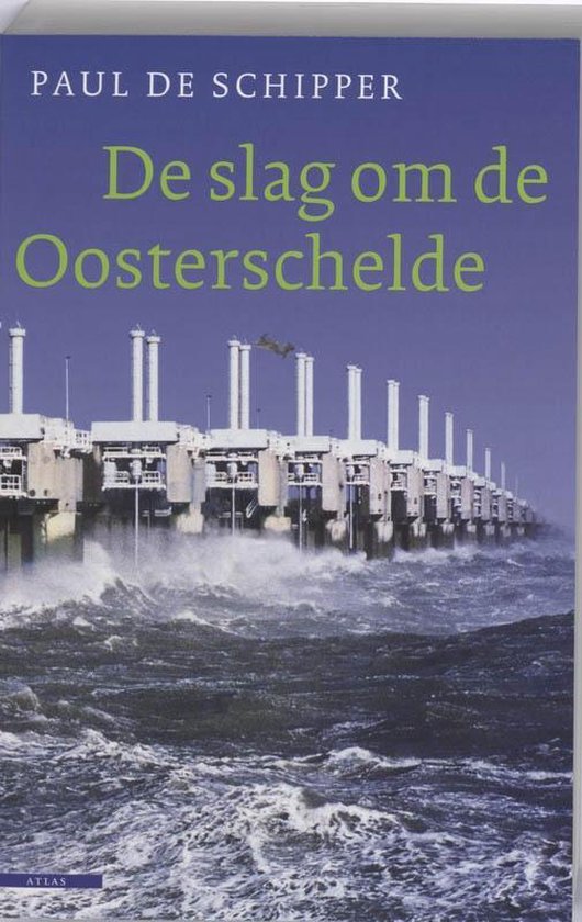 De slag om de Oosterschelde