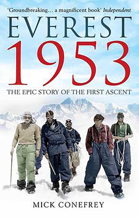 Boekcover: Everest 1953, het epische verhaal van de eerste beklimming. Groep klimmers in winterkleding, met besneeuwde bergen op de achtergrond.