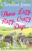 The Hazy Hassocks Series - Those Lazy, Hazy, Crazy Days