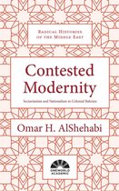 Radical Histories of the Middle East - Contested Modernity