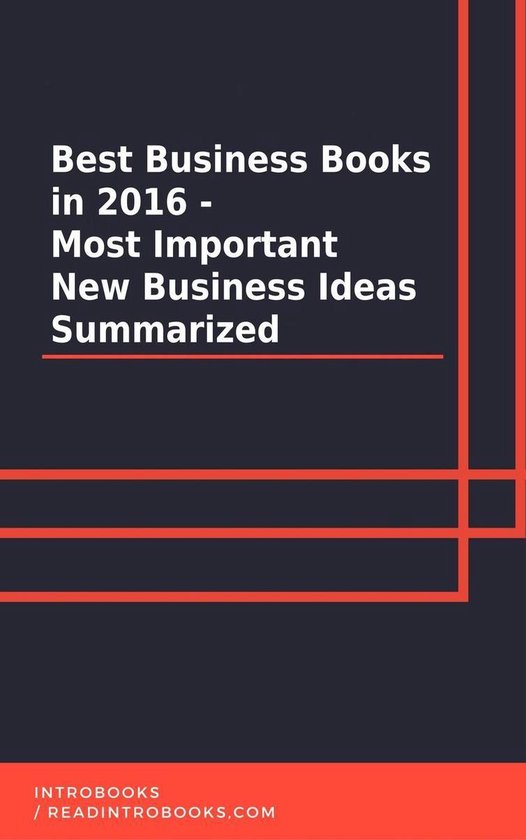 Best Business Books in 2016 Most Important New Business Ideas