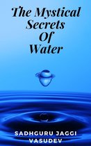 The Mystical Secrets Of Water