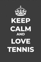 Keep Calm And Love Tennis