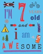 I'm 7 Seven Years Old and I Am Awesome