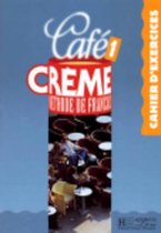Café crème 1 cahier d'exercices