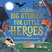 Big Stories for Little Heroes