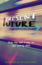 Your Present Future