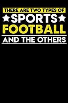 There Are Two Types of Sports Football and the Others
