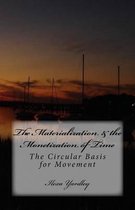 The Materialization & the Monetization of Time