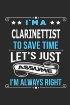 Im a clarinettist To save time let s just assume I m always right