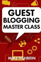 Guest Blogging Master Class