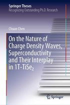 Springer Theses - On the Nature of Charge Density Waves, Superconductivity and Their Interplay in 1T-TiSe₂