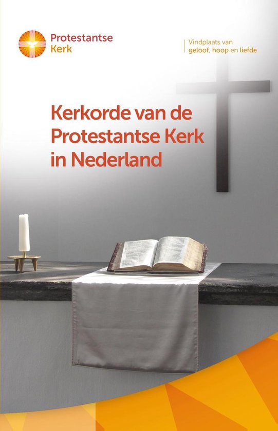 Kerkorde en generale regelingen van de Protestantse Kerk in Nederland - Protestantse Kerk | Nextbestfoodprocessors.com
