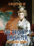 Classics To Go - The Regent's Daughter
