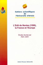 Histoire - L'Edit de Nantes (1598), la France et l'Europe